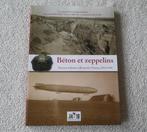 Béton et zeppelins (Les Amis de la Citadelle de Namur), Livres, Enlèvement ou Envoi