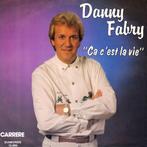 Danny Fabry – Ca C'est La Vie (gesigneerd), Nederlandstalig, Ophalen of Verzenden, 7 inch, Zo goed als nieuw