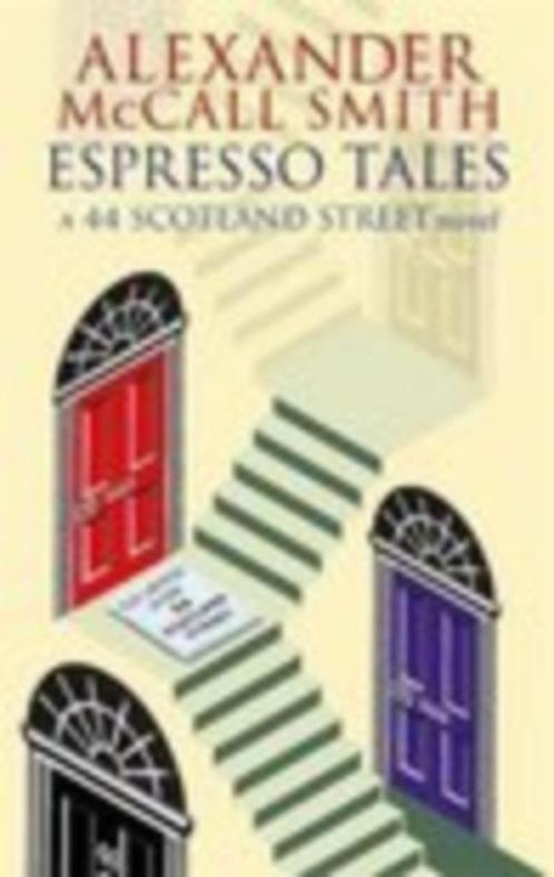 Alexander McCall Smith : Espresso Tales, Livres, Romans, Utilisé, Europe autre, Enlèvement ou Envoi