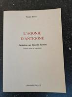 L´agonie d´antigone. Pierre Borel, boek nieuwstaat, Boeken, Kunst en Cultuur | Dans en Theater, Ophalen of Verzenden, Zo goed als nieuw