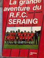 Ancien Livre La Grande Aventure du RFC Seraing 1982 D.Renard, Collections, Enlèvement ou Envoi, Utilisé, Livre ou Revue