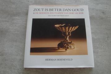 ZOUT IS BETER DAN GOUD.... beschikbaar voor biedingen