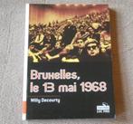 Bruxelles le 13 Mai 1968  (Willy Decourty), Livres, Histoire & Politique, Enlèvement ou Envoi