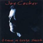 JOE COCKER : Have a little faith, Comme neuf, Pop rock, Enlèvement ou Envoi