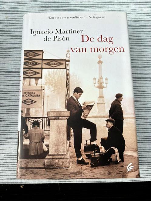 Ignacio Martinez de Pison - De dag van morgen, Boeken, Literatuur, Zo goed als nieuw, Ophalen of Verzenden