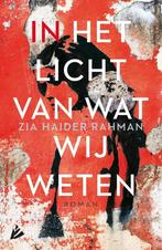 Te Koop Boek IN HET LICHT VAN WAT WIJ WETEN Z. Haider Rahman, Boeken, Ophalen of Verzenden, Zo goed als nieuw, Zia Haider Rahman