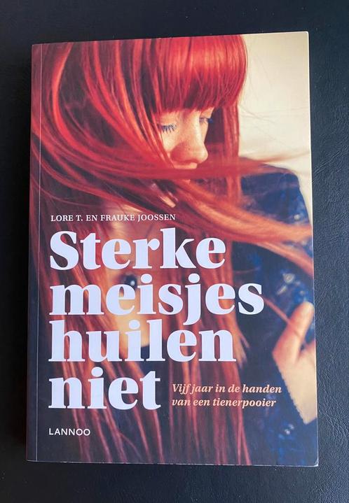 Lore T. - Sterke meisjes huilen niet, Livres, Livres Autre, Enlèvement ou Envoi