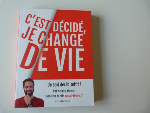 Mathieu Vénisse - C'est Décidé, Je Change De Vie [Boek], Boeken, Psychologie, Zo goed als nieuw, Ontwikkelingspsychologie, Ophalen of Verzenden