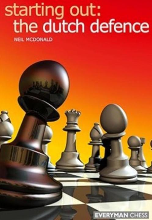 Schaakboek: Starting out - the Dutch Defence (Neil McDonald), Boeken, Hobby en Vrije tijd, Gelezen, Overige onderwerpen, Ophalen
