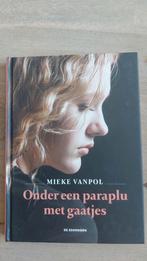 Mieke Vanpol - Onder een paraplu met gaatjes, Ophalen of Verzenden, Nieuw, Mieke Vanpol