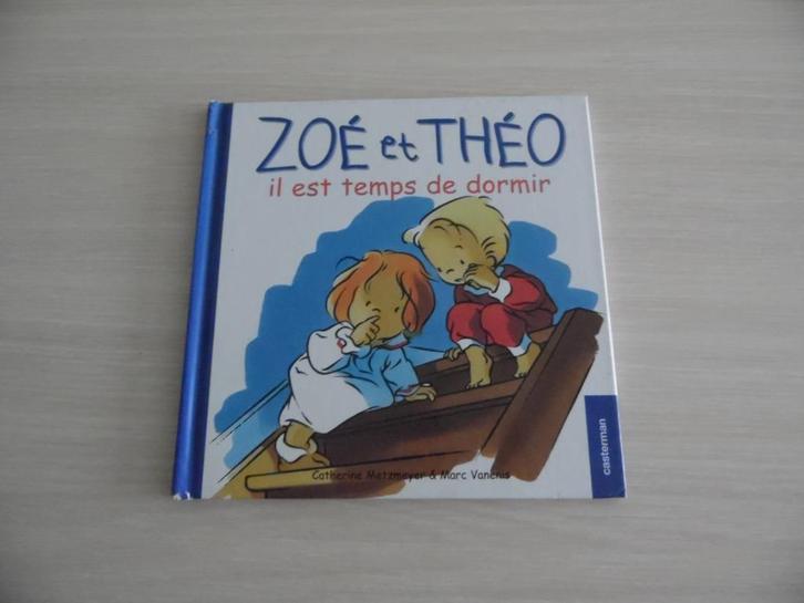 ZOÉ ET THÉO        IL EST TEMPS DE DORMIR, Boeken, Kinderboeken | Kleuters, Zo goed als nieuw, Fictie algemeen, 4 jaar, Jongen of Meisje