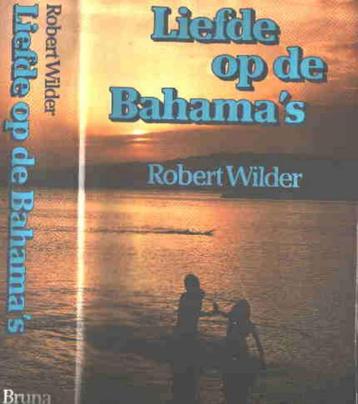 Roman Liefde op de Bahama's - Robert Wilder