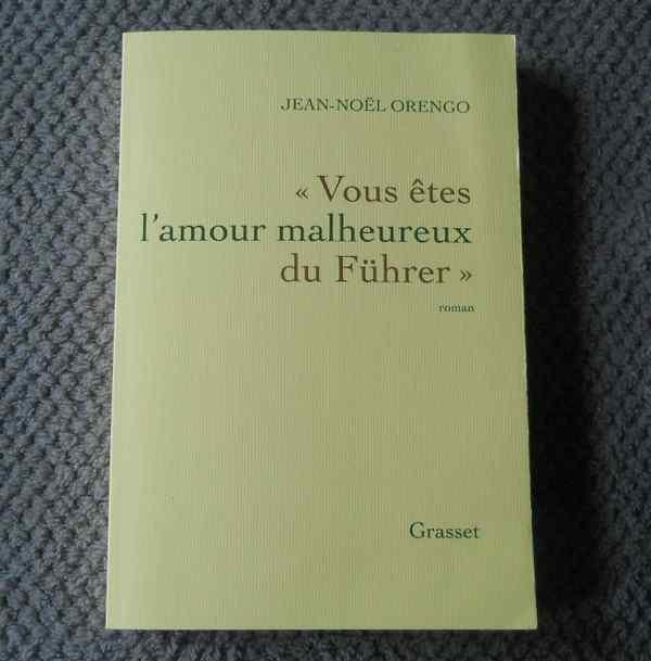 Vous êtes l' amour malheureux du Führer (J-N Orengo) Speer, Livres, Romans historiques, Enlèvement ou Envoi, Utilisé