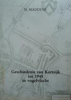 Geschiedenis van Kortrijk tot 1945 in vogelvlucht, Ophalen of Verzenden