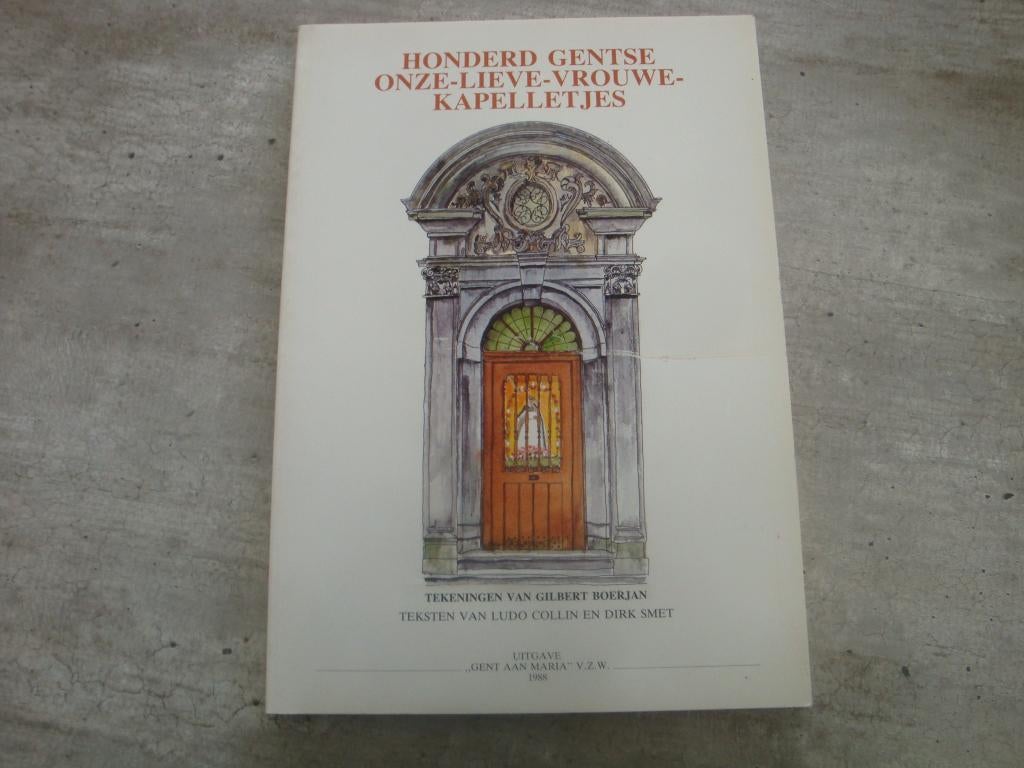 HONDERD GENTSE ONZE-LIEVE-VROUWE-KAPELLETJES, Boeken, Ophalen of Verzenden, Gelezen