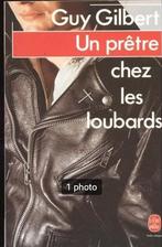 "Un prêtre chez les loubards" Guy Gilbert (1978), Livres, Religion & Théologie, Christianisme | Catholique, Enlèvement ou Envoi