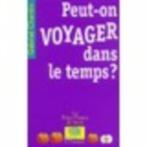 Peut-On Voyager Dans Le Temps ? Chardin gabriel, Boeken, Filosofie, Chardin, Logica of Wetenschapsfilosofie, Ophalen of Verzenden