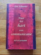 Eric Schneider - Naar het hart van communicatie, Livres, Psychologie, Eric Schneider, Comme neuf, Psychologie de la personnalité
