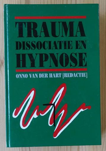 Trauma, dissociatie en hypnose - Onno van der Hart (red)