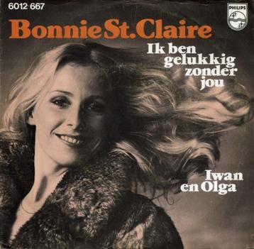 7" Bonnie St. Claire ‎– Ik Ben Gelukkig Zonder Jou  beschikbaar voor biedingen