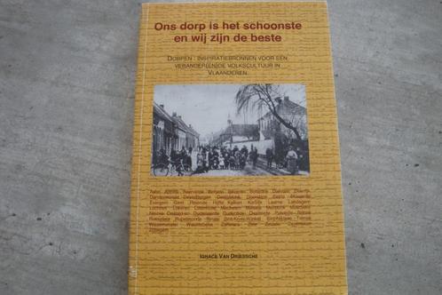 ONS DORP IS HET SCHOONSTE EN WIJ ZIJN DE BESTE, Boeken, Geschiedenis | Stad en Regio, Gelezen, Ophalen of Verzenden