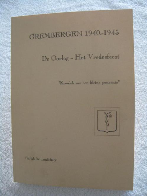 Oorlog 40-45 - Grimbergen Grembergen — P. De Landtsheer 1995, Boeken, Oorlog en Militair, Gelezen, Algemeen, Ophalen of Verzenden