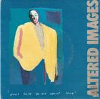 single Altered Images - Don’t talk to me about love, CD & DVD, Vinyles Singles, Comme neuf, 7 pouces, Pop, Enlèvement ou Envoi