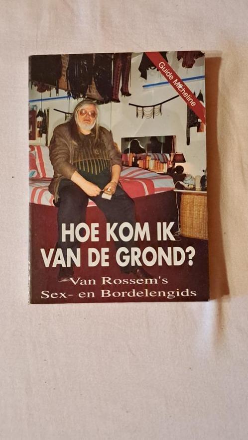 Hoe kom ik van de grond? Jean-piere van rossem's sex- en bor, Boeken, Studieboeken en Cursussen, Ophalen of Verzenden