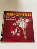 Hobby boekje nieuw : Sierpopjes van stof en draad, Boeken, Ophalen of Verzenden, Zo goed als nieuw