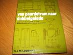 Boek: Van paardetram naar dubbelgelede (zgan), Ophalen, Zo goed als nieuw