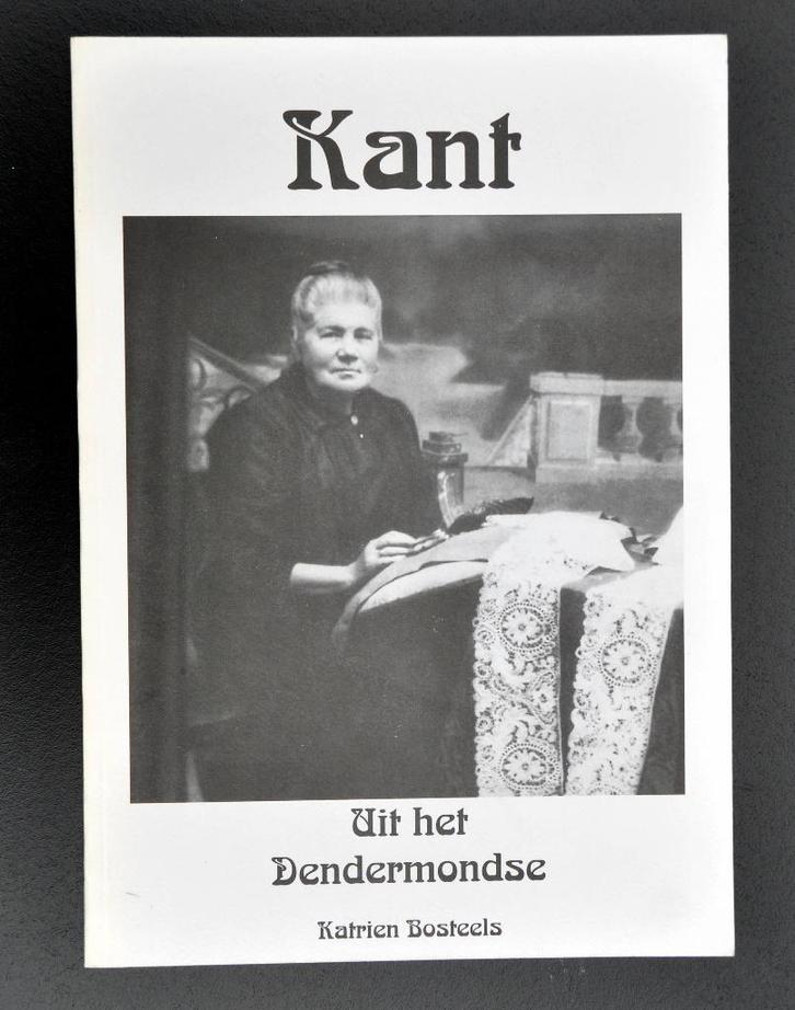 Kant uit het Dendermondse - Katrien Bosteels, Boeken, Geschiedenis | Stad en Regio, Zo goed als nieuw, 20e eeuw of later, Ophalen of Verzenden