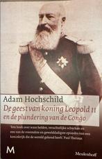 De geest van koning Leopold II en de plundering van Congo, Boeken, Ophalen of Verzenden, Zo goed als nieuw
