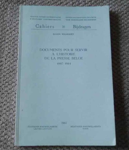 Documents servir l'histoire de la presse belge 1887 - 1914, Boeken, Geschiedenis | Stad en Regio, Gelezen, Ophalen of Verzenden