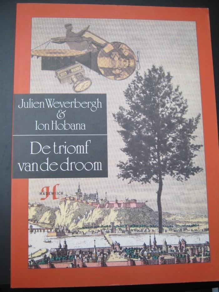 De triomf van de droom Julien Weverbergh Lon Hobana, Livres, Littérature, Comme neuf, Enlèvement ou Envoi