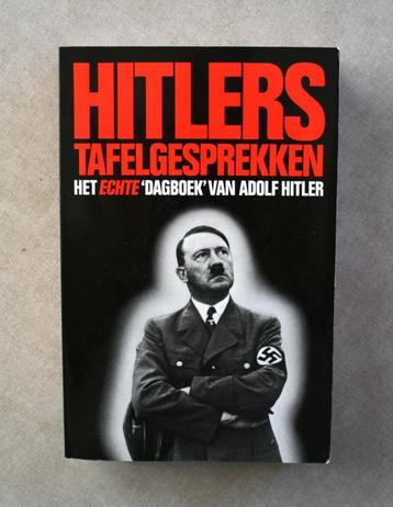 Hitlers Tafelgesprekken. Het echte dagboek van Hitler. €13 beschikbaar voor biedingen