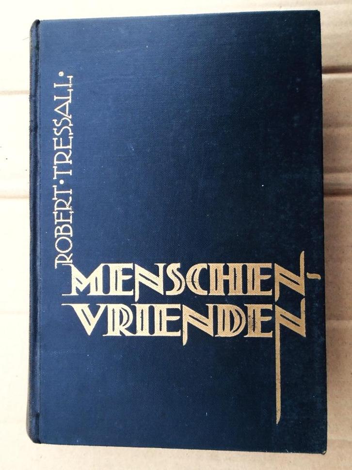 Menschen-Vrienden - 1933 - Robert Tressall (1870–1911), Boeken, Biografieën, Gelezen, Overige, Ophalen of Verzenden