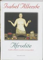 Afrodite Isabel Allende  Panchita Llona 324 blz, Boeken, Ophalen of Verzenden, Zo goed als nieuw