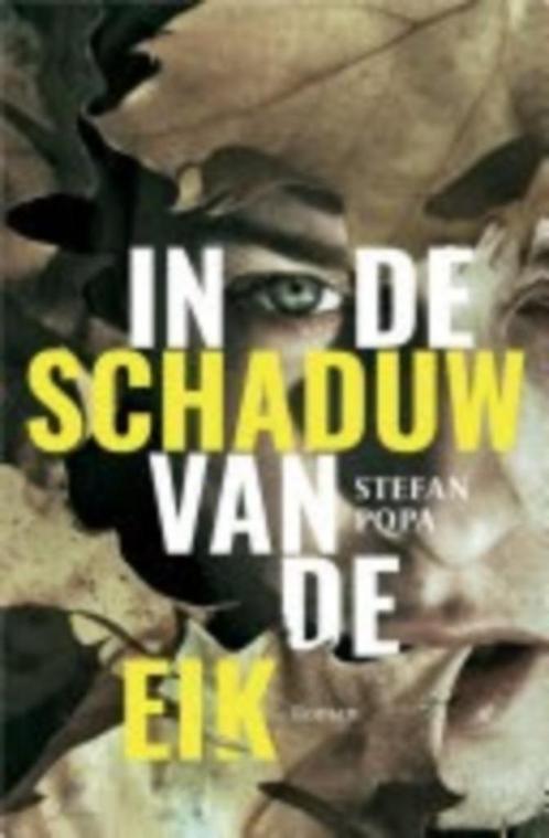 In de schaduw van de eik Stefan Popa 318 blz, Boeken, Romans, Zo goed als nieuw, Ophalen of Verzenden