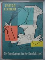 De raadsman in de kookkunst, Gaston Clément, Boeken, Kookboeken, Gelezen, Ophalen of Verzenden, Hoofdgerechten, Nederland en België