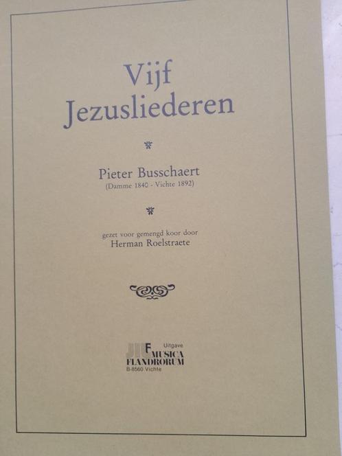 "Vijf Jezusliederen"     Pieter  Busschaert / H. Roelstraete, Musique & Instruments, Partitions, Neuf, Autres genres, Autres genres