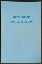 Gedenkboek Michiel Mispelon., Ophalen of Verzenden