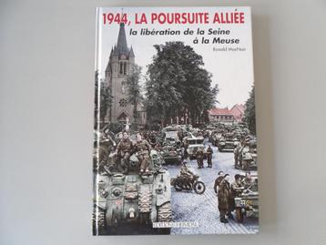 1944, la Poursuite alliée - La Libération de la Seine à ...