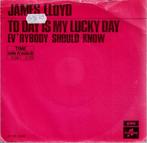 Vinyl, 7"   -   James Lloyd – To Day Is My Lucky Day, Cd's en Dvd's, Vinyl | Overige Vinyl, Ophalen of Verzenden, Overige formaten