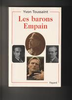 Les barons Empain * Yvon Toussaint * Editions Fayard, 19e eeuw, Yvon Toussaint, Ophalen of Verzenden, Zo goed als nieuw