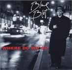 Blue Blot - Where Do We Go, Ophalen of Verzenden, Zo goed als nieuw, Blues