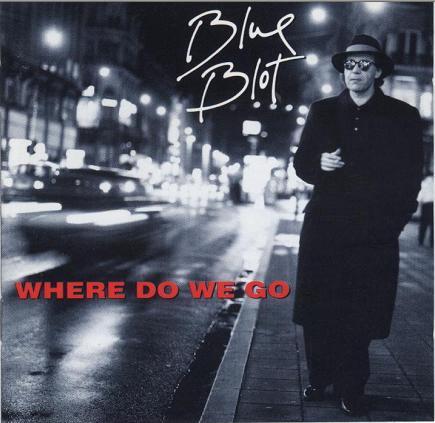 Blue Blot - Where Do We Go, Cd's en Dvd's, Cd's | Jazz en Blues, Zo goed als nieuw, Blues, Ophalen of Verzenden