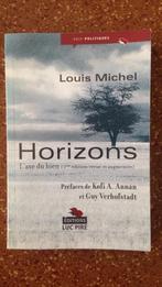 Louis Michel - Horizons. L'axe du bien (2004), Comme neuf, Politique, Louis Michel, Enlèvement ou Envoi
