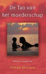 De Tao van het moederschap / Vimala McClure, Boeken, Ophalen of Verzenden, Zo goed als nieuw