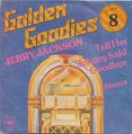 Jerry Jackson – Tell het Johnny said goodbye / Always - Sing, Pop, Gebruikt, Ophalen of Verzenden, 7 inch