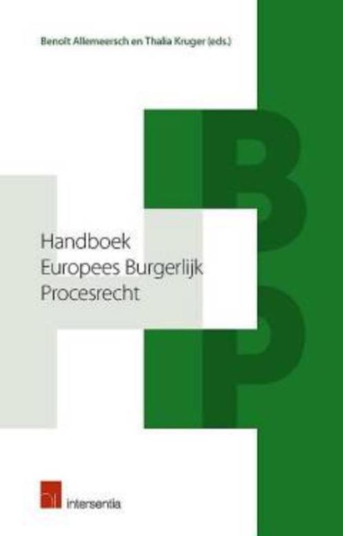 HANDBOEK EUROPEES BURGERLIJK PROCESRECHT - Benoît Allemeersc, Livres, Politique & Société, Utilisé, Enlèvement ou Envoi